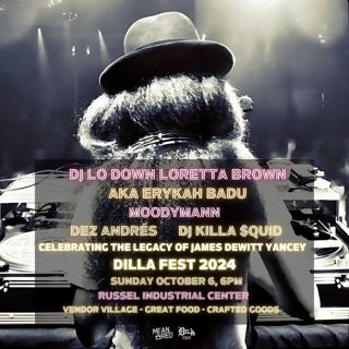 Dilla Fest: Lo Down Loretta Brown Aka Erykah Badu With Moodymann, Dez Andrés, And Killa $Quid