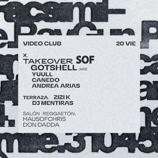 Video Club X Sof Takeover