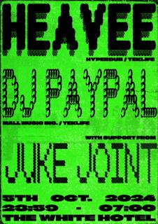 Heavee / Dj Paypal / Juke Joint