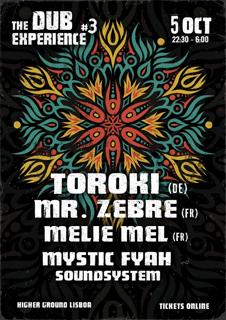 The Dub Experience #3 - Toroki, Mr. Zebre And Melie Mel 1St Time In Portugal