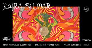 Kafka Del Mar With Ozric Tentacles Electronic & Residents