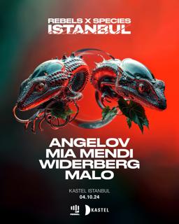 Rebels X Species İstanbul Presents: Angelov - Kastel