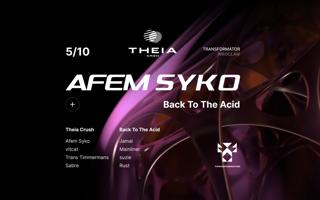 Theia Crush: Afem Syko, Back To The Acid