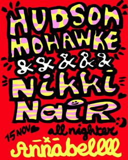 Hudson Mohawke & Nikki Nair