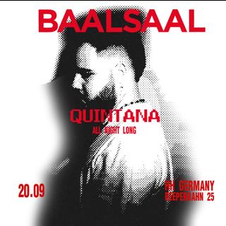 Baalsaal Present: Quintana All Night Long