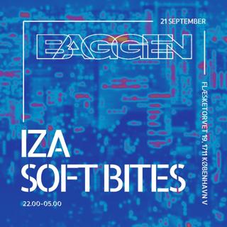 Soft Bites W/ Iza, Dj Estrella & Modah