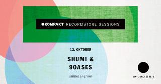 Kompakt Recordstore Session With Shumi & 9Oases