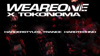 We Are One X Tokonoma - 4 Stages - 3 Level - 26 Acts| Hardtechno - Trance - Psytrance - Schranz