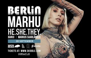 Berlin Presents Marhu (He.She.They / Electric Ballroom)