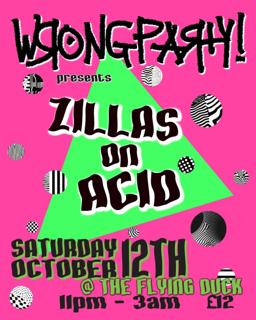 Wrong Party Presents Zillas On Acid