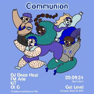 Communion With Dj Deep Heat, Fm Arlo, Ol.G & Kit