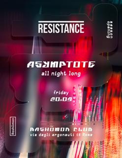 Resistance 'Season Opening': Asymptote All Night Long