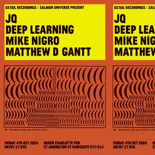 Oxtail Recordings & Salmon Universe Present: Mike Nigro, Matthew D. Gantt, Deep Learning, Jq