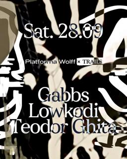 Pw X Trails • Gabbs, Lowkodi, Teodor Ghiță