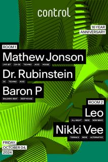 Control 16 Year Anniversary: Mathew Jonson [Live Set], Dr. Rubinstein, Baron P, Leo, Nikki Vee