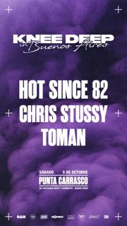 Knee Deep In Buenos Aires, Hot Since 82 / Chris Stussy / Toman