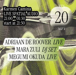 Live Spatial Audio [Adriaan De Roover Presents Other Rooms, Megumi Okuda, Mara Zuli]