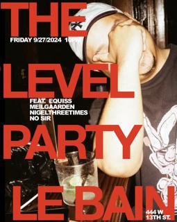 The Level Party X Le Bain