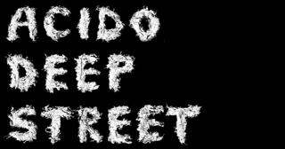 Acido Meets Deep Street