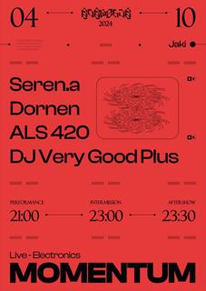 Momentum - Live Electronics Feat. Seren.A, Dornen, Als420, Dj Very Good Plus