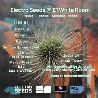 Electro Seeds @ E1 White Studio