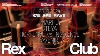 We Are Rave W/ Marhu, Steya, Hortense De Beauharnais Vs Inso.Ence, Avenir