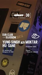 Rinse 30 - Yung Singh B2B Moktar + Hu-Sane