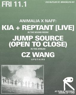 Animalia X Naff: Kia + Reptant [Live] / Jump Source / Cz Wang