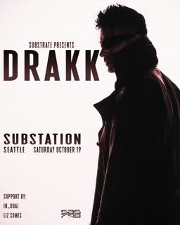 Substrate Presents: Drakk