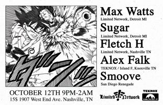 Limited Network X Teknox + Island F: Max Watts / Sugar / Fletch H / Alex Falk / Smoove