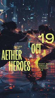 Aether Heroes: Vedat Akdag, Mirmur, Random, Kele