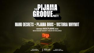 The Pijama Groove Party #3 With Manu Desrets & Pijama Bros & Victoria Whynot