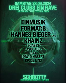 3 Clubs 1 Rave - Schrotty With Hannes Bieger, Einmusik, Format:B, Khainz Uvw