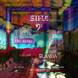 Stfu! With Hu-Sane, Mica And Elanda