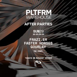 Pltfrm Warehouse Fstvl - Sunday After Party