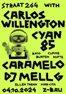 Straat 264 With Carlos Willengton, Dj Mell G, Caramelo & Cyan85