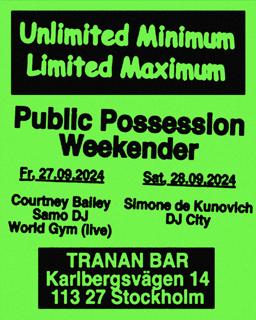 Public Possession Weekender På Tranan