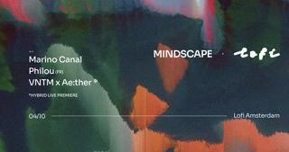 Mindscape With Vntm X Ae:Ther (Hybrid Live Premiere), Marino Canal, Philou (Fr)