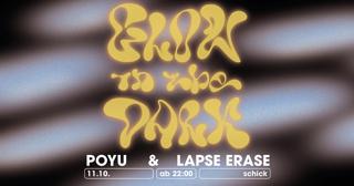 Glow In The Dark: Lapse Erase · Poyu