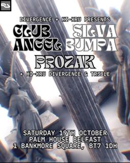 Hi-Kru + Divergence Pres: Club Angel, Silva Bumpa & Prozak