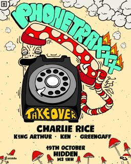 Takeover: Phone Traxxx (Live), Charlie Rice + Support