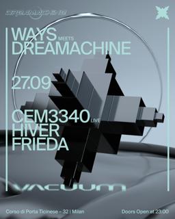 Ways Meets Dreamachine With Hiver, Cem3340 (Live) & Frieda