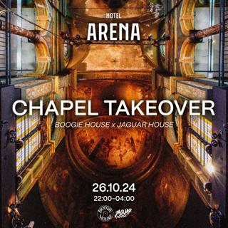 Chapel Takeover - Boogie House X Jaguar House