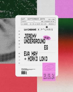 Jeremy Underground (4H Set) • La Cabane X Polaris