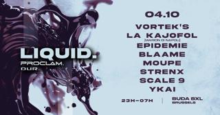 Liquid. By Proclam & Dur / Vortek'S, La Kajofol, Epidemie, Blaame, Moupe