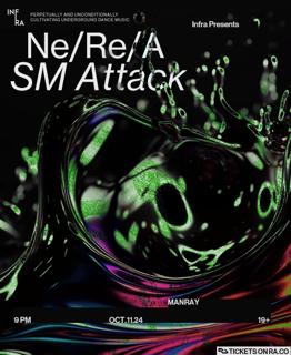 Infra Presents Ne/Re/A & Sm Attack (Angel Attack B2B Dj Sm)