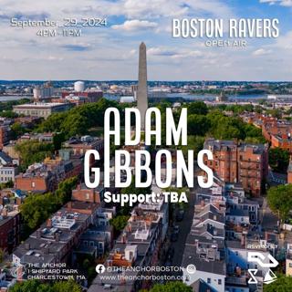 Boston Ravers Open Air Presents: Adam Gibbons