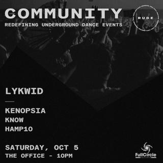 Community Rude Feat. Lykwid, Kenopsia & More