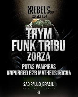 Rebels Brasil: Trym-Funk Tribu-Zorza