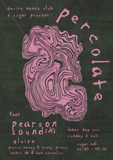 Desire Dance Club X Sugar Presents: Percolate Ft Pearson Sound (Uk)